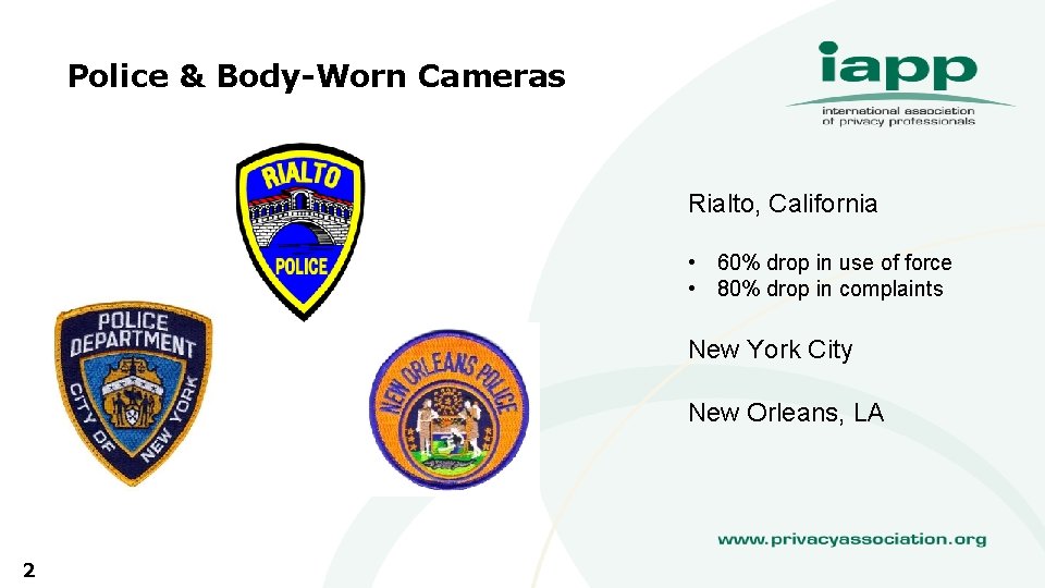 Police & Body-Worn Cameras Rialto, California • 60% drop in use of force •