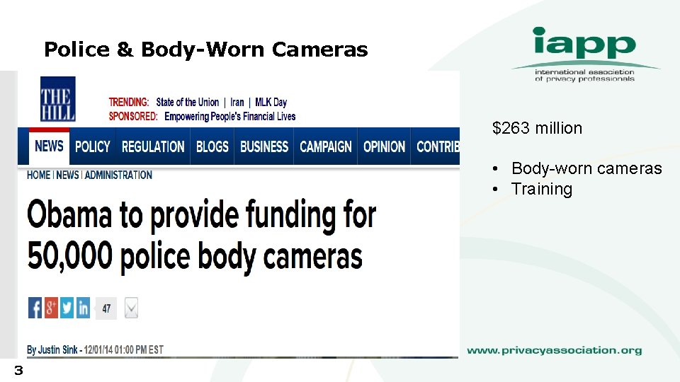 Police & Body-Worn Cameras $263 million • Body-worn cameras • Training 3 