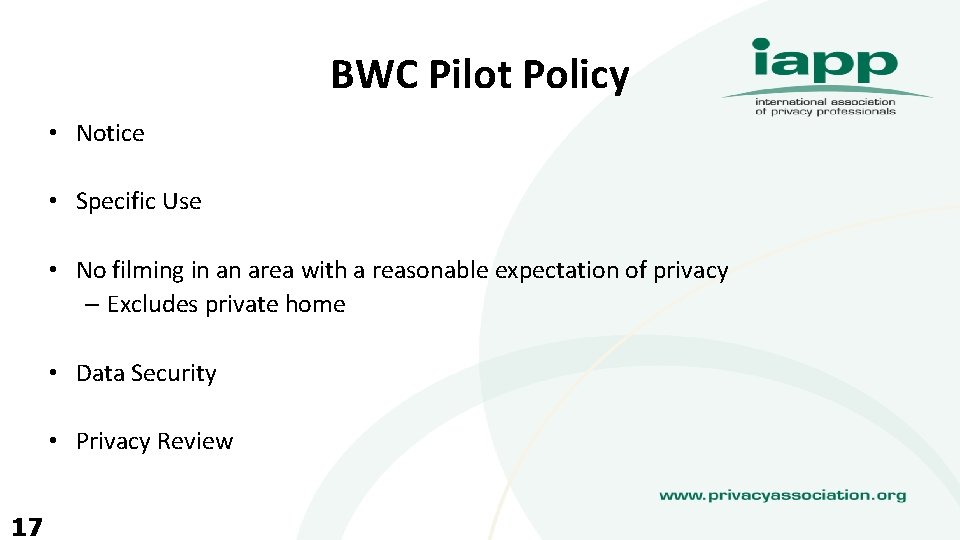 BWC Pilot Policy • Notice • Specific Use • No filming in an area