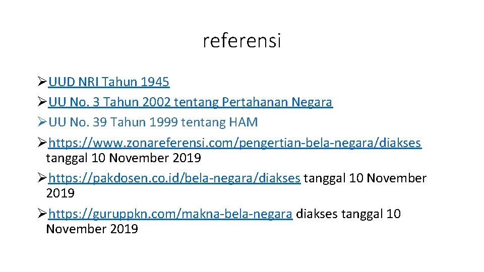 referensi ØUUD NRI Tahun 1945 ØUU No. 3 Tahun 2002 tentang Pertahanan Negara ØUU