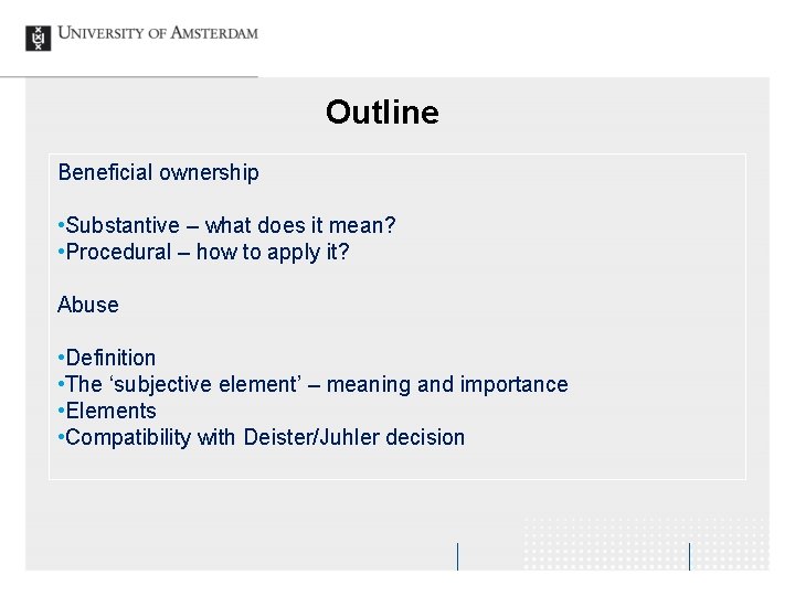 Outline Beneficial ownership • Substantive – what does it mean? • Procedural – how