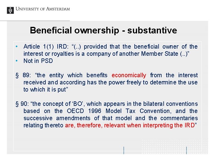 Beneficial ownership - substantive • Article 1(1) IRD: “(. . ) provided that the