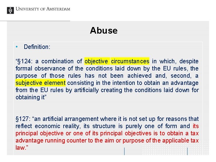 Abuse • Definition: “§ 124: a combination of objective circumstances in which, despite formal