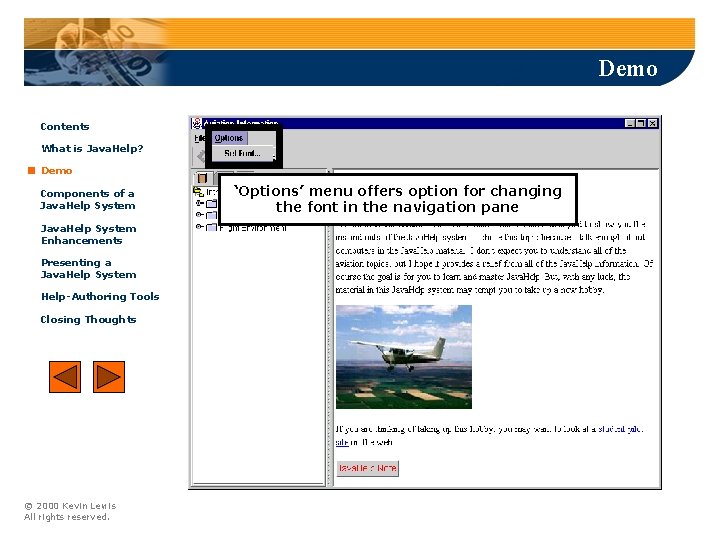 Demo Contents What is Java. Help? Demo Components of a Java. Help System Enhancements Demo Contents What is Java. Help? Demo Components of a Java. Help System Enhancements