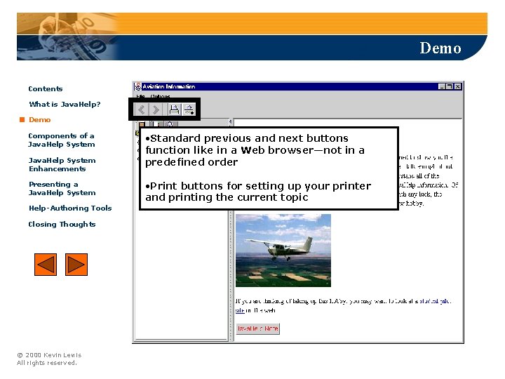 Demo Contents What is Java. Help? Demo Components of a Java. Help System Enhancements Demo Contents What is Java. Help? Demo Components of a Java. Help System Enhancements