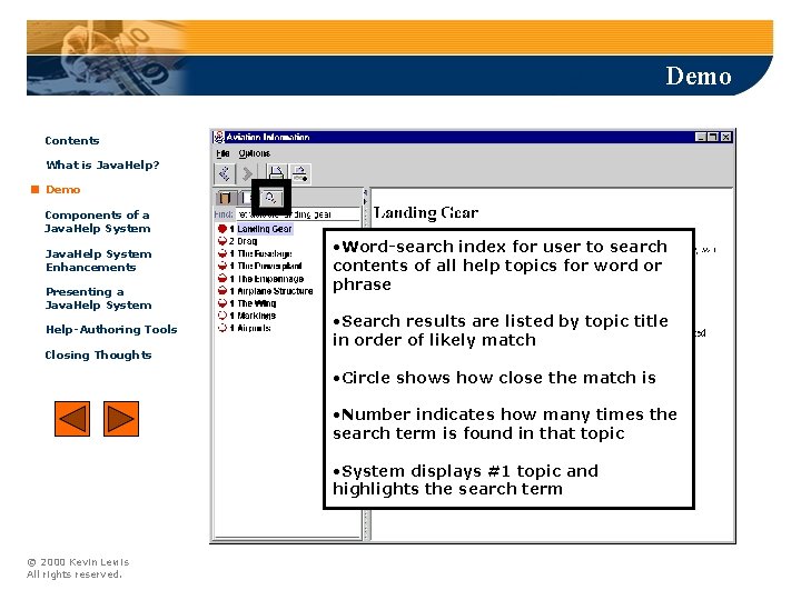 Demo Contents What is Java. Help? Demo Components of a Java. Help System Enhancements Demo Contents What is Java. Help? Demo Components of a Java. Help System Enhancements
