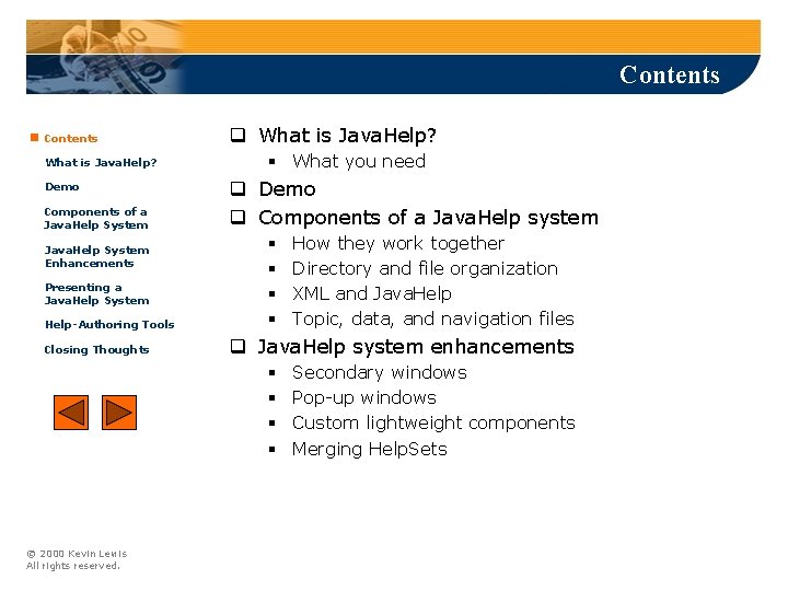 Contents What is Java. Help? Demo Components of a Java. Help System Enhancements Presenting