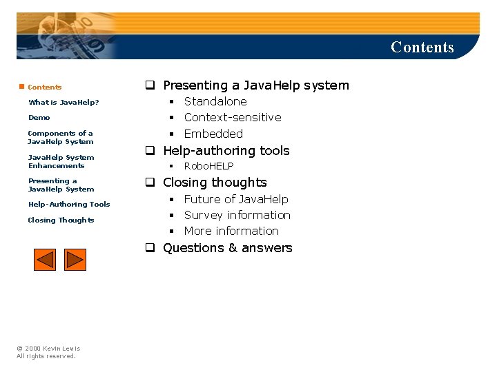 Contents What is Java. Help? Demo Components of a Java. Help System Enhancements Presenting
