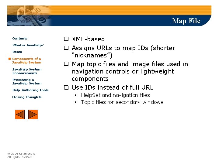 Map File Contents What is Java. Help? Demo Components of a Java. Help System