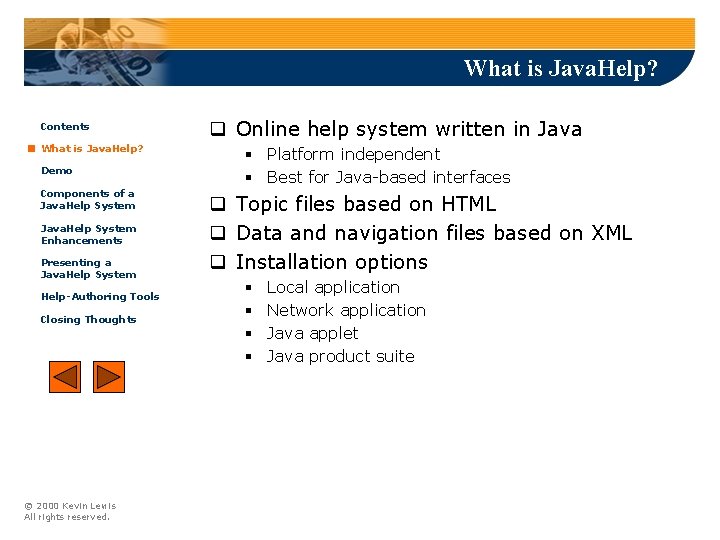 What is Java. Help? Contents What is Java. Help? Demo Components of a Java.