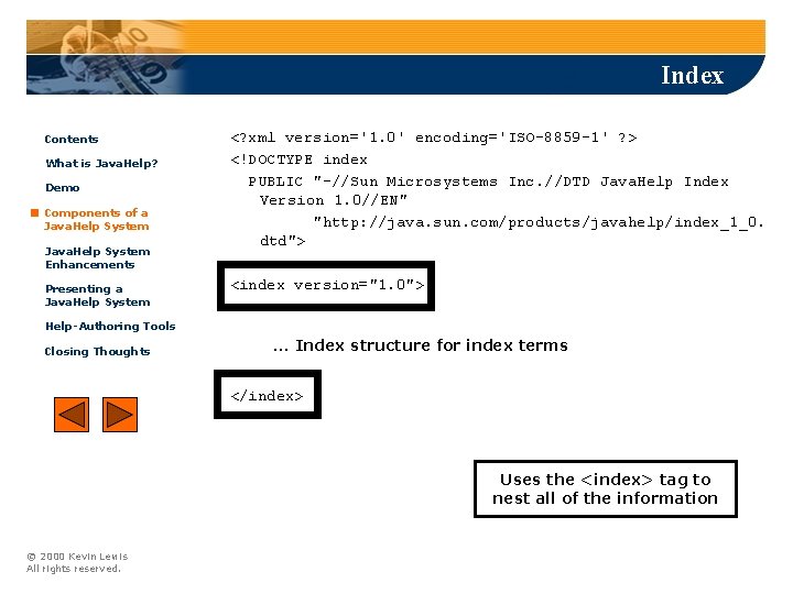 Index Contents What is Java. Help? Demo Components of a Java. Help System Enhancements