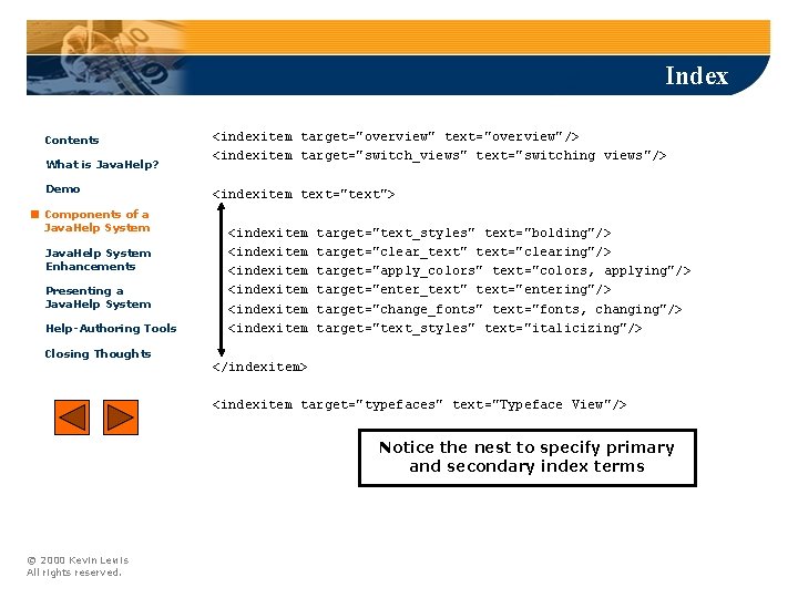 Index Contents What is Java. Help? Demo Components of a Java. Help System Enhancements