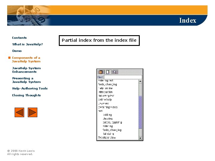 Index Contents What is Java. Help? Demo Components of a Java. Help System Enhancements