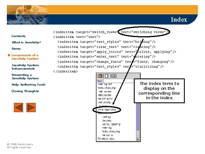 Index Contents What is Java. Help? Demo Components of a Java. Help System Enhancements