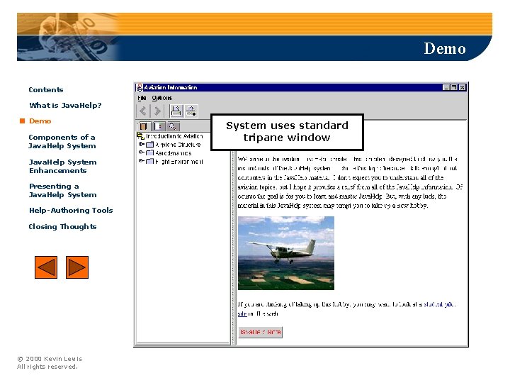 Demo Contents What is Java. Help? Demo Components of a Java. Help System Enhancements Demo Contents What is Java. Help? Demo Components of a Java. Help System Enhancements