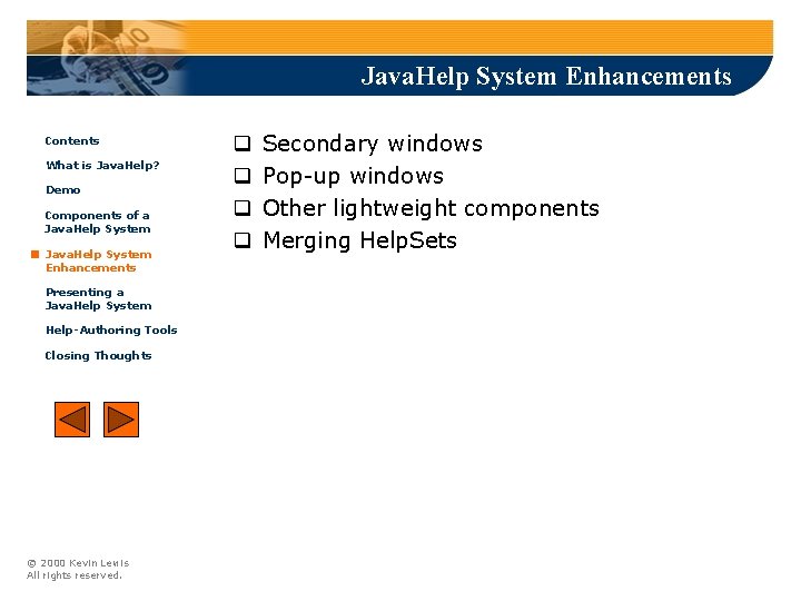 Java. Help System Enhancements Contents What is Java. Help? Demo Components of a Java.