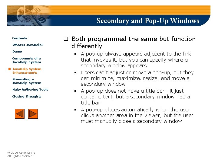 Secondary and Pop-Up Windows Contents What is Java. Help? Demo Components of a Java.