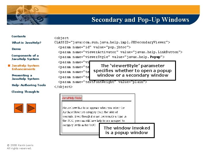 Secondary and Pop-Up Windows Contents What is Java. Help? Demo Components of a Java.