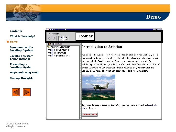 Demo Contents What is Java. Help? Demo Components of a Java. Help System Enhancements Demo Contents What is Java. Help? Demo Components of a Java. Help System Enhancements