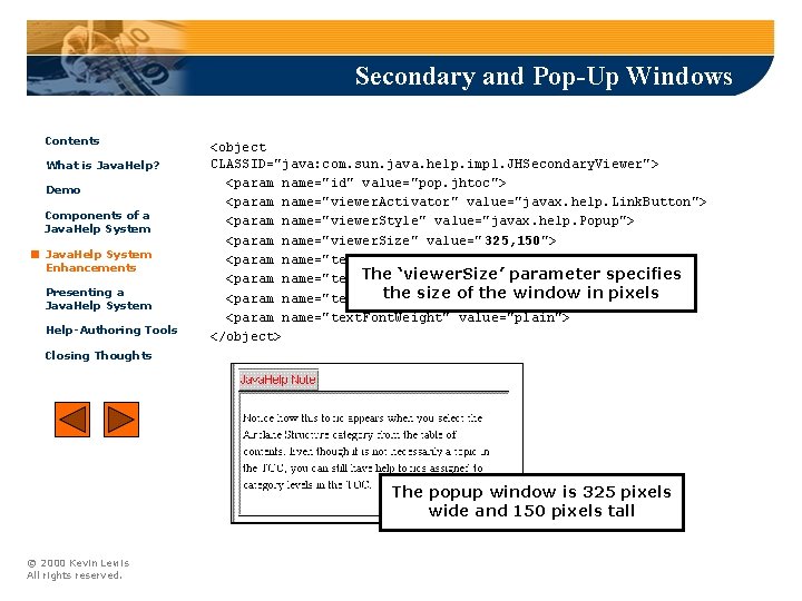 Secondary and Pop-Up Windows Contents What is Java. Help? Demo Components of a Java.