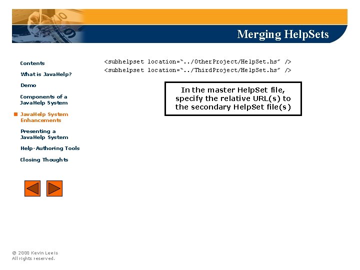 Merging Help. Sets Contents What is Java. Help? Demo Components of a Java. Help