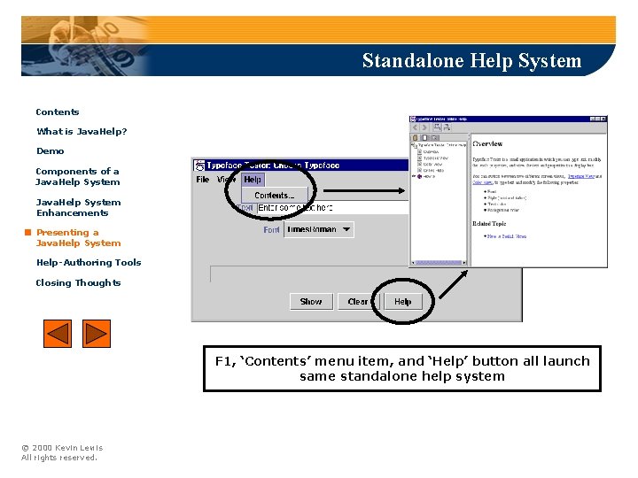 Standalone Help System Contents What is Java. Help? Demo Components of a Java. Help