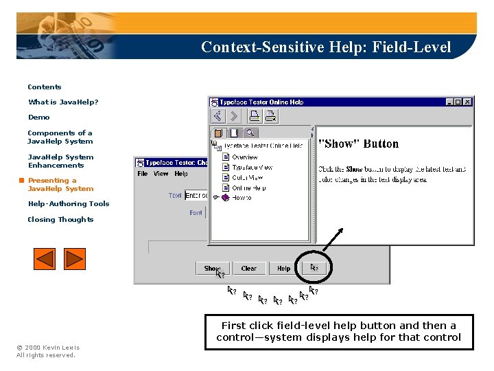 Context-Sensitive Help: Field-Level Contents What is Java. Help? Demo Components of a Java. Help