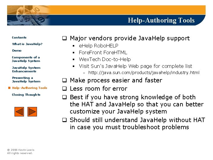 Help-Authoring Tools Contents What is Java. Help? Demo Components of a Java. Help System Help-Authoring Tools Contents What is Java. Help? Demo Components of a Java. Help System