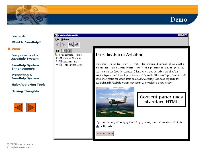 Demo Contents What is Java. Help? Demo Components of a Java. Help System Enhancements Demo Contents What is Java. Help? Demo Components of a Java. Help System Enhancements