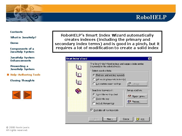 Robo. HELP Contents What is Java. Help? Demo Components of a Java. Help System Robo. HELP Contents What is Java. Help? Demo Components of a Java. Help System