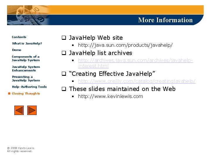 More Information Contents What is Java. Help? Demo Components of a Java. Help System