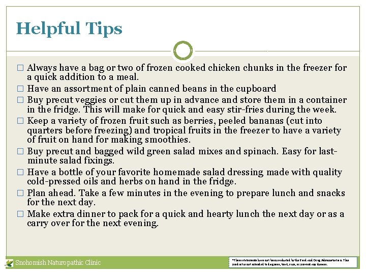 Helpful Tips � Always have a bag or two of frozen cooked chicken chunks