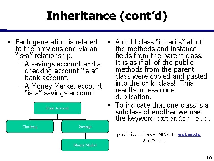Inheritance (cont’d) • Each generation is related • A child class “inherits” all of