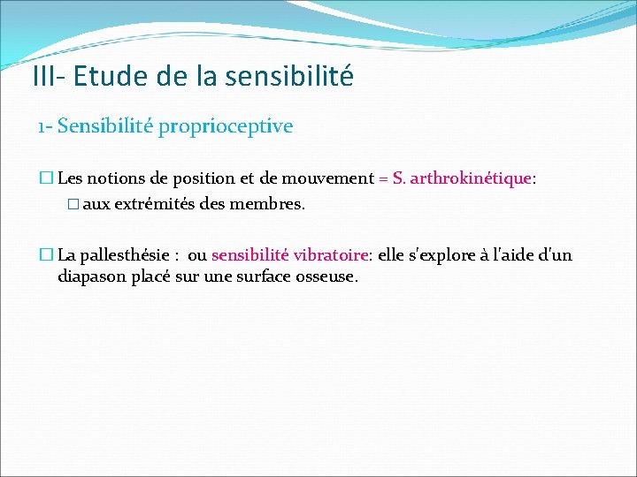 III- Etude de la sensibilité 1 - Sensibilité proprioceptive � Les notions de position