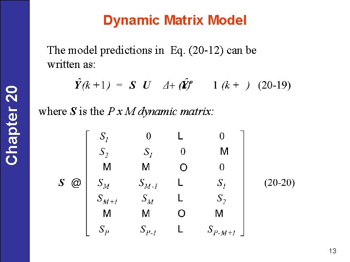 Dynamic Matrix Model Chapter 20 The model predictions in Eq. (20 -12) can be