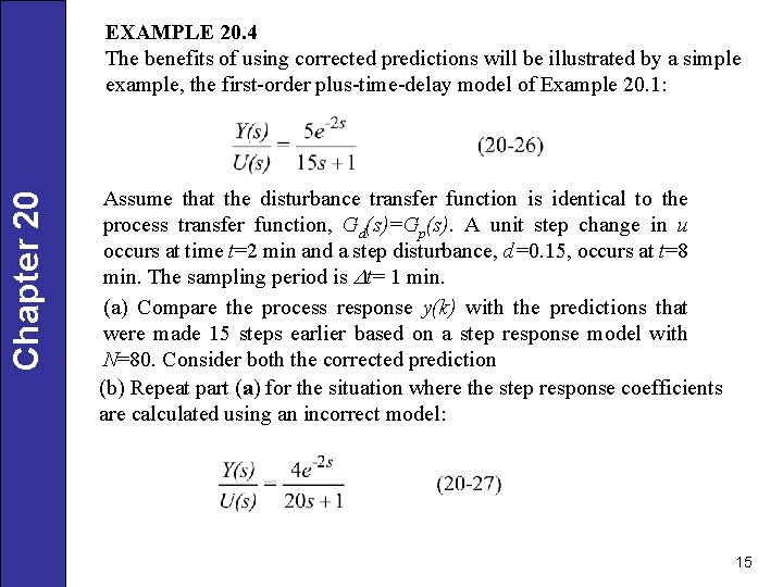Chapter 20 EXAMPLE 20. 4 The benefits of using corrected predictions will be illustrated