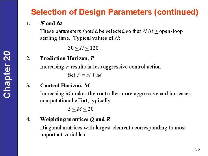 Selection of Design Parameters (continued) Chapter 20 1. N and Dt These parameters should