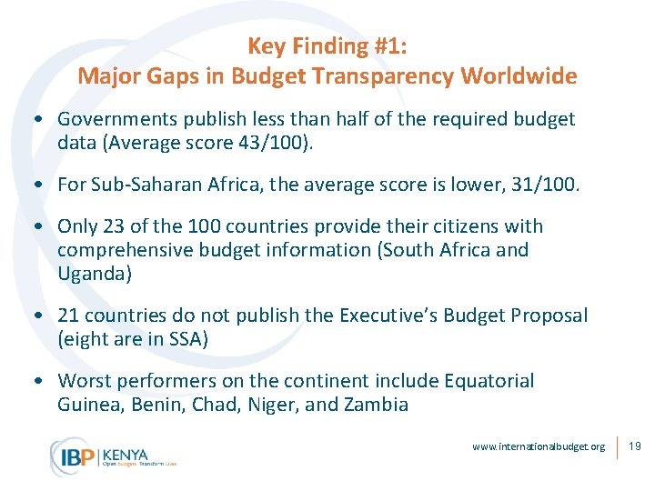 Key Finding #1: Major Gaps in Budget Transparency Worldwide • Governments publish less than