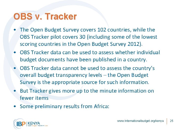 OBS v. Tracker • The Open Budget Survey covers 102 countries, while the OBS
