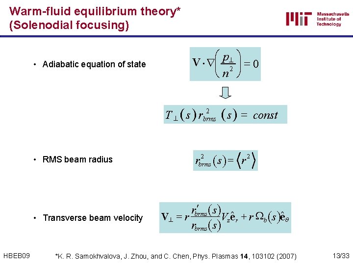 Warm-fluid equilibrium theory* (Solenodial focusing) • Adiabatic equation of state æp ö V ×
