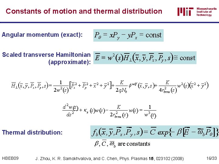 Constants of motion and thermal distribution Angular momentum (exact): Pq = x. Py -