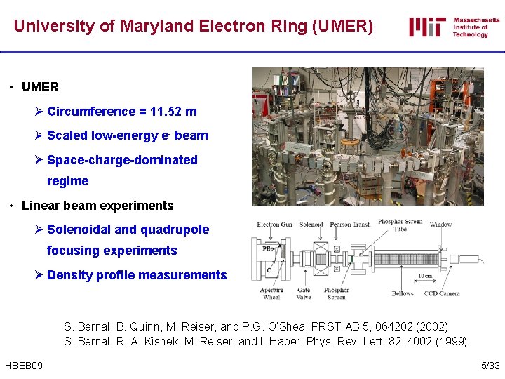 University of Maryland Electron Ring (UMER) • UMER Ø Circumference = 11. 52 m