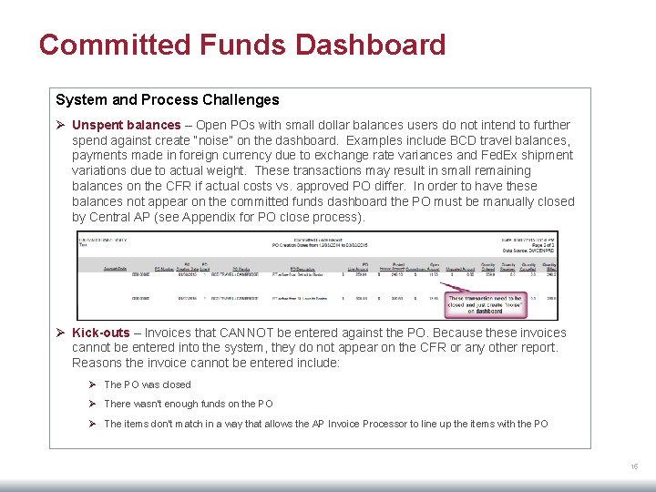 Committed Funds Dashboard System and Process Challenges Ø Unspent balances – Open POs with