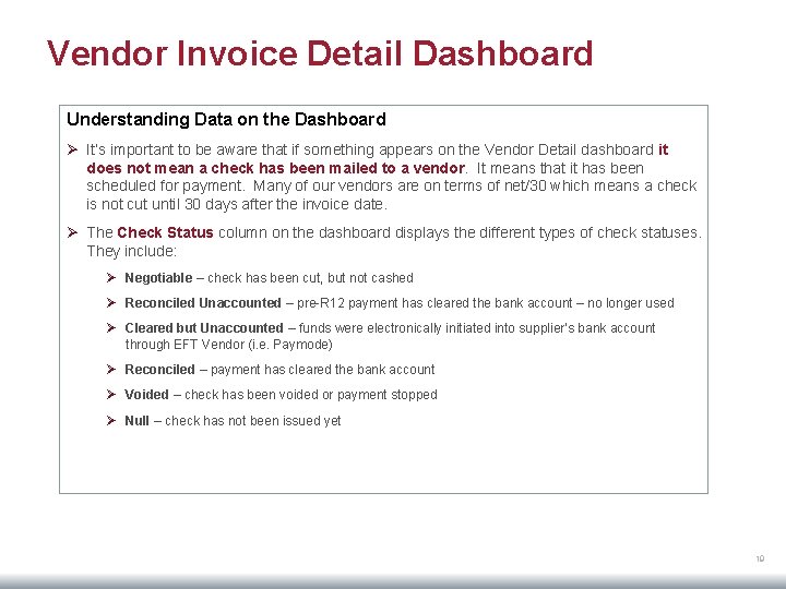 Vendor Invoice Detail Dashboard Understanding Data on the Dashboard Ø It’s important to be