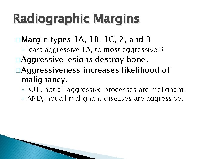 Radiographic Margins � Margin types 1 A, 1 B, 1 C, 2, and 3