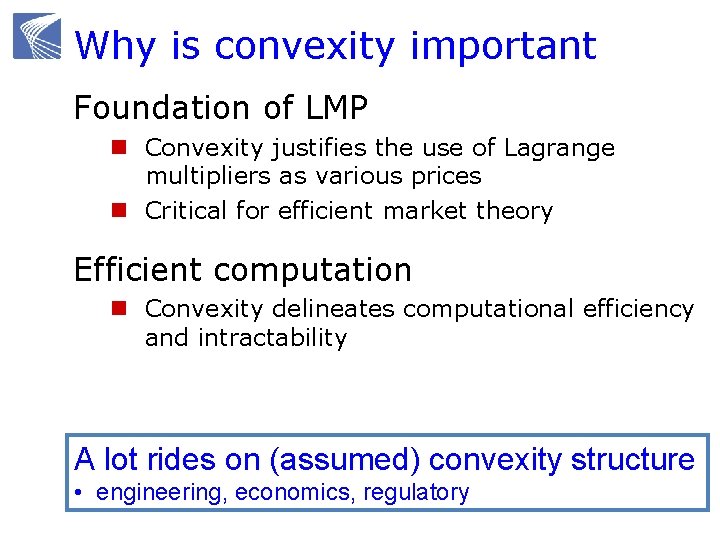 Why is convexity important Foundation of LMP n Convexity justifies the use of Lagrange