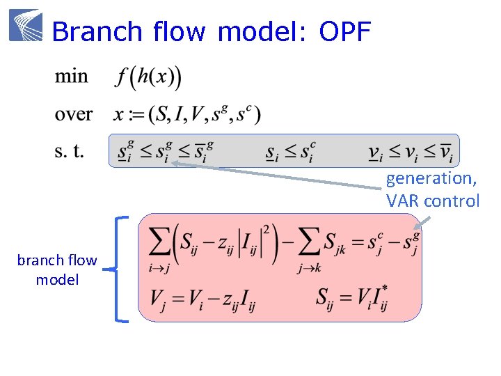 Branch flow model: OPF generation, VAR control branch flow model 
