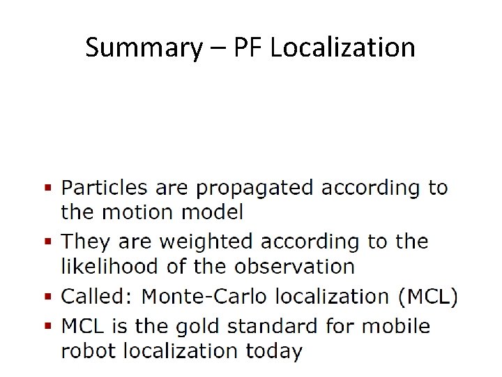 Summary – PF Localization 