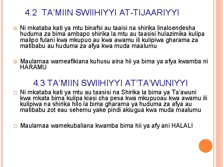 4. 2 TA’MIIN SWIIHIYYI AT-TIJAARIYYI Ni mkataba kati ya mtu binafsi au taaisi na