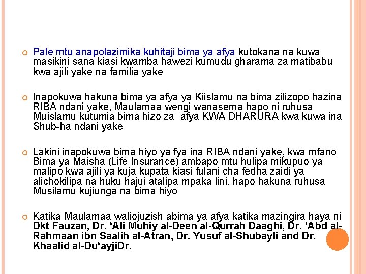  Pale mtu anapolazimika kuhitaji bima ya afya kutokana na kuwa masikini sana kiasi